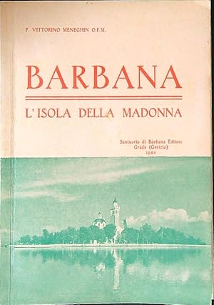 Seller image for Barbana l'isola della Madonna for sale by Librodifaccia