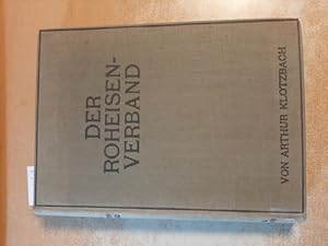 Bild des Verkufers fr Der Roheisen-Verband : ein geschichtlicher Rckblick auf die Zusammenschlubestrebungen in der deutschen Hochofen-Industrie zum Verkauf von Gebrauchtbcherlogistik  H.J. Lauterbach