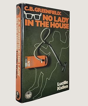 Bild des Verkufers fr C. B. Greenfield: No Lady in the House. zum Verkauf von Keel Row Bookshop Ltd - ABA, ILAB & PBFA