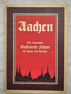 Bild des Verkufers fr Aachen - Ein zeitgemer illustrierter Fhrer fr Kultur und Verkehr. zum Verkauf von KULTur-Antiquariat