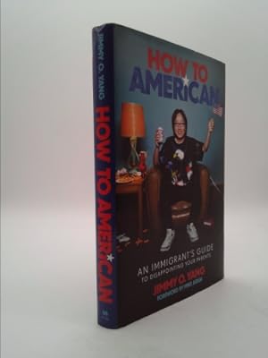 Bild des Verkufers fr How to American: An Immigrant's Guide to Disappointing Your Parents zum Verkauf von ThriftBooksVintage