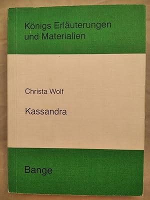 Christa Wolf - Kassandra [Königs Erläuterungen und Materialien].