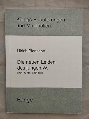 Die neuen Leiden des jungen W. / kein runter kein fern [Königs Erläuterungen und Materialien].