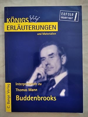Thomas Mann - Die Buddenbrooks [Königs Erläuterungen und Materialien].