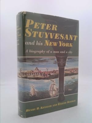 Bild des Verkufers fr Peter Stuyvesant and his New York: A Biography of a Man and a City zum Verkauf von ThriftBooksVintage