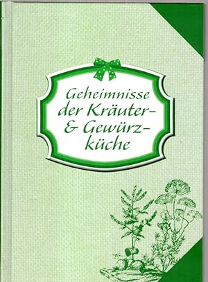 Seller image for Geheimnisse der Kruter- und Gewrzkche for sale by Antiquariat Jterbook, Inh. H. Schulze