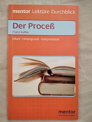 Franz Kafka - Der Proceß [mentor Lektüre Durchblick].