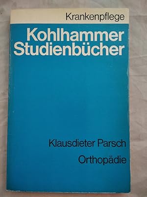 Orthopädie - Studienbuch für Krankenscchwestern, Krankenpfleger und medizinisch-technische Assist...