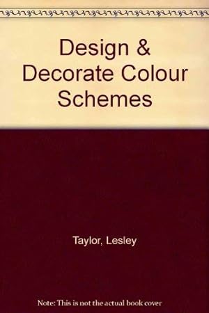 Bild des Verkufers fr Design & Decorate Colour Schemes (Design & Decorate S.) zum Verkauf von WeBuyBooks