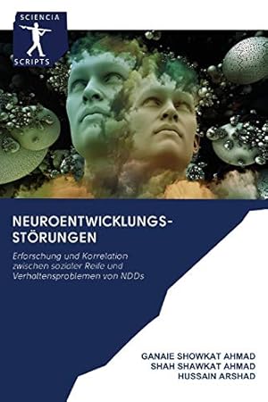 Bild des Verkufers fr Neuroentwicklungs-Strungen: Erforschung und Korrelation zwischen sozialer Reife und Verhaltensproblemen von NDDs zum Verkauf von WeBuyBooks