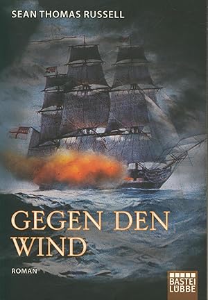 Bild des Verkufers fr Gegen den Wind: Roman zum Verkauf von Antiquariat Kastanienhof