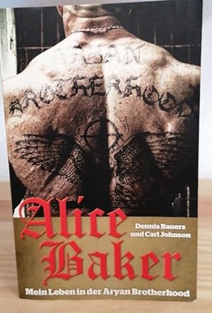 Bild des Verkufers fr Alice Baker: Mein Leben in der Aryan Brotherhood zum Verkauf von Buchhandlung Loken-Books