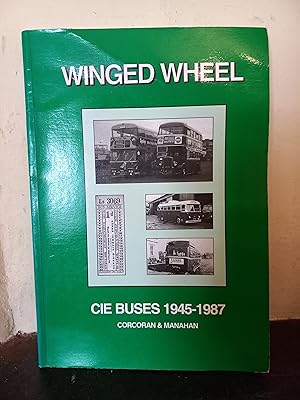 Bild des Verkufers fr Winged Wheel, CIE Buses 1945 - 1987 zum Verkauf von Temple Bar Bookshop