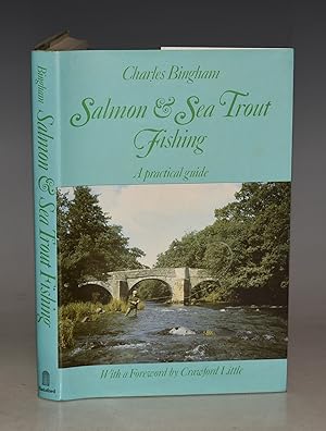 Seller image for Salmon And Sea Trout Fishing. A Practical Guide. With a foreword by Crawford Little. for sale by PROCTOR / THE ANTIQUE MAP & BOOKSHOP