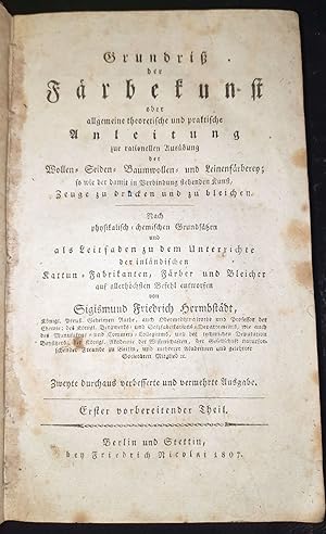 Bild des Verkufers fr Grundri der Frbekunst oder allgemeine theoretische und praktische Anleitung zur rationellen Ausbung der Wollen- Seiden- Baumwollen- und Leinenfrberei. Zweyte durchaus verbesserte und vermehrte Auflage. zum Verkauf von Antiquariat Uwe Turszynski