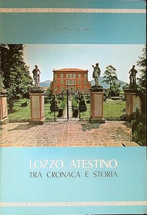 Bild des Verkufers fr Lozzo Atestino tra cronaca e storia zum Verkauf von Librodifaccia