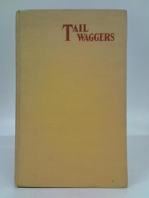 Bild des Verkufers fr Tail Waggers zum Verkauf von World of Rare Books