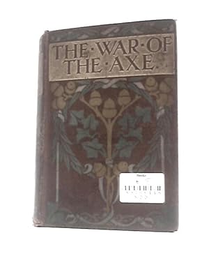 Imagen del vendedor de The War of the Axe a la venta por World of Rare Books