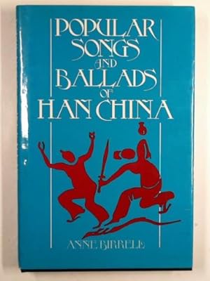 Image du vendeur pour Popular songs and ballads of Han China mis en vente par Cotswold Internet Books