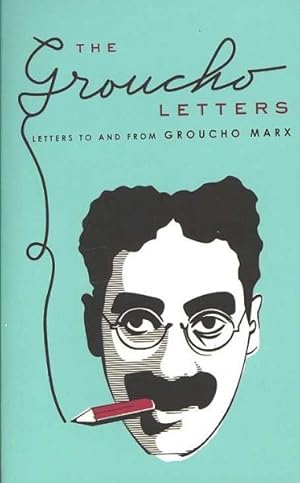 Bild des Verkufers fr Groucho Letters : Letters to and from Groucho Marx zum Verkauf von GreatBookPrices