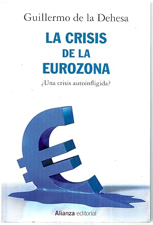 La crisis de la Eurozona ¿Una crisis autoinfligida?