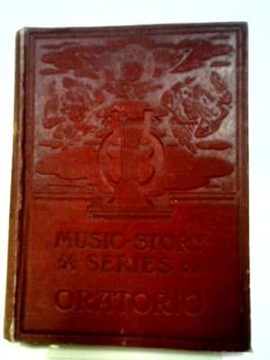 Bild des Verkufers fr The Story of Oratorio zum Verkauf von World of Rare Books