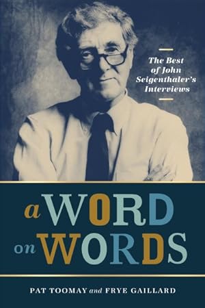 Bild des Verkufers fr Word on Words : The Best of John Seigenthaler's Interviews zum Verkauf von GreatBookPrices