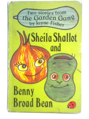 Immagine del venditore per Sheila Shallot and Benny Broad Bean venduto da World of Rare Books