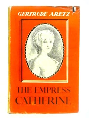 Bild des Verkufers fr The Empress Catherine zum Verkauf von World of Rare Books