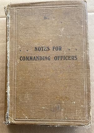 NOTES FOR COMMANDING OFFICERS, ISSUED TO THE STUDENTS AT THE SENIOR OFFICERS' SCHOOL ALDERSHOT 1918