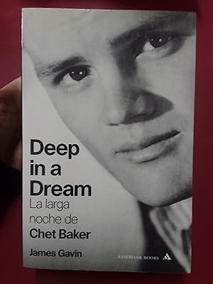 Imagen del vendedor de Deep in a Dream. La larga noche de Chet Baker a la venta por Librera Eleutheria