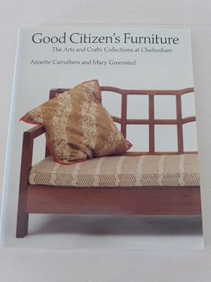 Good Citizen's Furniture: The Arts and Crafts Collections at Cheltenham