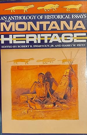 Seller image for The Montana Heritage: An Anthology of Historical Essays for sale by Mister-Seekers Bookstore