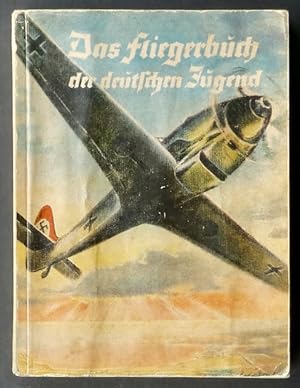 Das Fliegerbuch der deutschen Jugend. Herausgegeben von Siegfried Winter. Siebente, umgearbeitete...