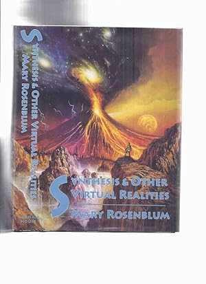 Seller image for ARKHAM HOUSE: Synthesis & Other Virtual Realitites By Mary Rosenblum -a Signed Copy (also Signed By the Illustrator Elizabeth Lawhead Bourne ) ( Water Bringer; Entrada; Centaur Garden; Second Chance; Bordertown; Flood Tide; Rain Stone; Stairway; etc) for sale by Leonard Shoup