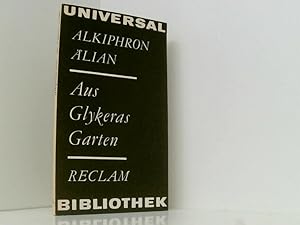 Seller image for Aus Glykeras Garten. Briefe von Fischern, Bauern, Parasiten, Hetren (RUB, 0055) for sale by Book Broker