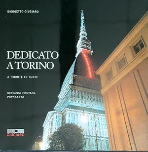 Seller image for Dedicato a Torino. A tribute to Turin for sale by Miliardi di Parole