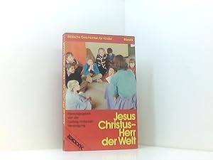 Seller image for Biblische Geschichten fr Kinder / Jesus Christus, Herr der Welt (Edition C. Unterreihe M - Medium) hrsg. von d. Ludwig-Hofacker-Vereinigung for sale by Book Broker