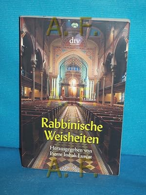 Bild des Verkufers fr Rabbinische Weisheiten. hrsg. von Pierre Itshak Lurat. Aus dem Franz. von Elisabeth Liebl. Mit Fotos von Peter Hinreiner / dtv 34040 zum Verkauf von Antiquarische Fundgrube e.U.