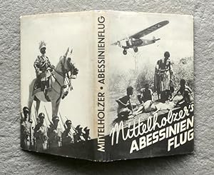 [Abessinienflug] : Abessinien-Flug. Mit dem dreimotorigen Fokker an den Hof des Negus Negesti. Mi...