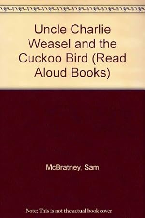 Seller image for Uncle Charlie Weasel and the Cuckoo Bird (Read Aloud Books) for sale by WeBuyBooks