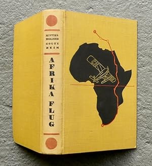 Imagen del vendedor de [Afrikaflug] : Afrika-Flug. Im Wasserflugzeug 'Switzerland' von Zrich ber den dunkeln Erdteil nach dem Kap der Guten Hoffnung. Mit einem Vorwort von Professor Albert Heim. Mit Abbildungen, 4 Karten und 1 Plan. [Erstes bis zwanzigstes Tausend]. a la venta por Franz Khne Antiquariat und Kunsthandel