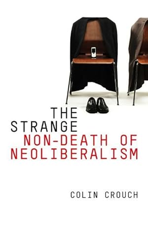 Bild des Verkufers fr The Strange Non-death of Neo-liberalism zum Verkauf von moluna