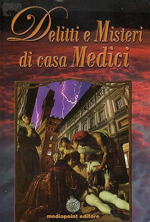 Imagen del vendedor de Delitti e misteri di casa Medici a la venta por Libreria della Spada online