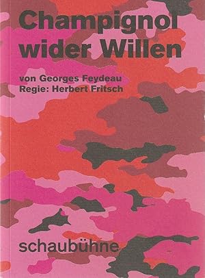 Bild des Verkufers fr Programmheft Georges Feydeau CHAMPIGNOL WIDER WILLEN Premiere 24. Oktober 2018 57. Spielzeit 2018 / 2019 zum Verkauf von Programmhefte24 Schauspiel und Musiktheater der letzten 150 Jahre