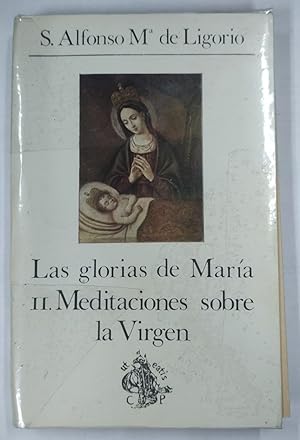 Imagen del vendedor de Las glorias de Mara II. Meditaciones sobre la Virgen a la venta por Libros Tobal