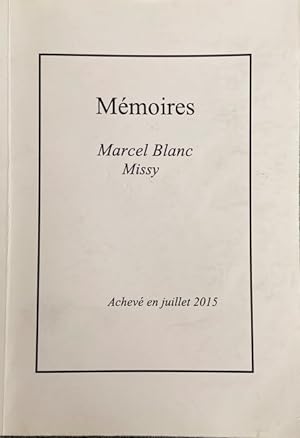 Memoires Marcel Blanc Missy