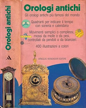 Imagen del vendedor de Orologi antichi Gli orologi antichi pi famosi del mondo a la venta por Biblioteca di Babele