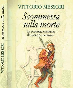 Immagine del venditore per Scommessa sulla morte La proposta cristiana: illusione o speranza? venduto da Biblioteca di Babele