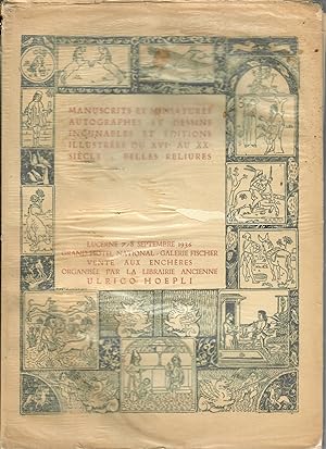Manuscrits et Miniatures, Autographes et Dessins, Incunables et Editions Illustrees du XVIe au XX...